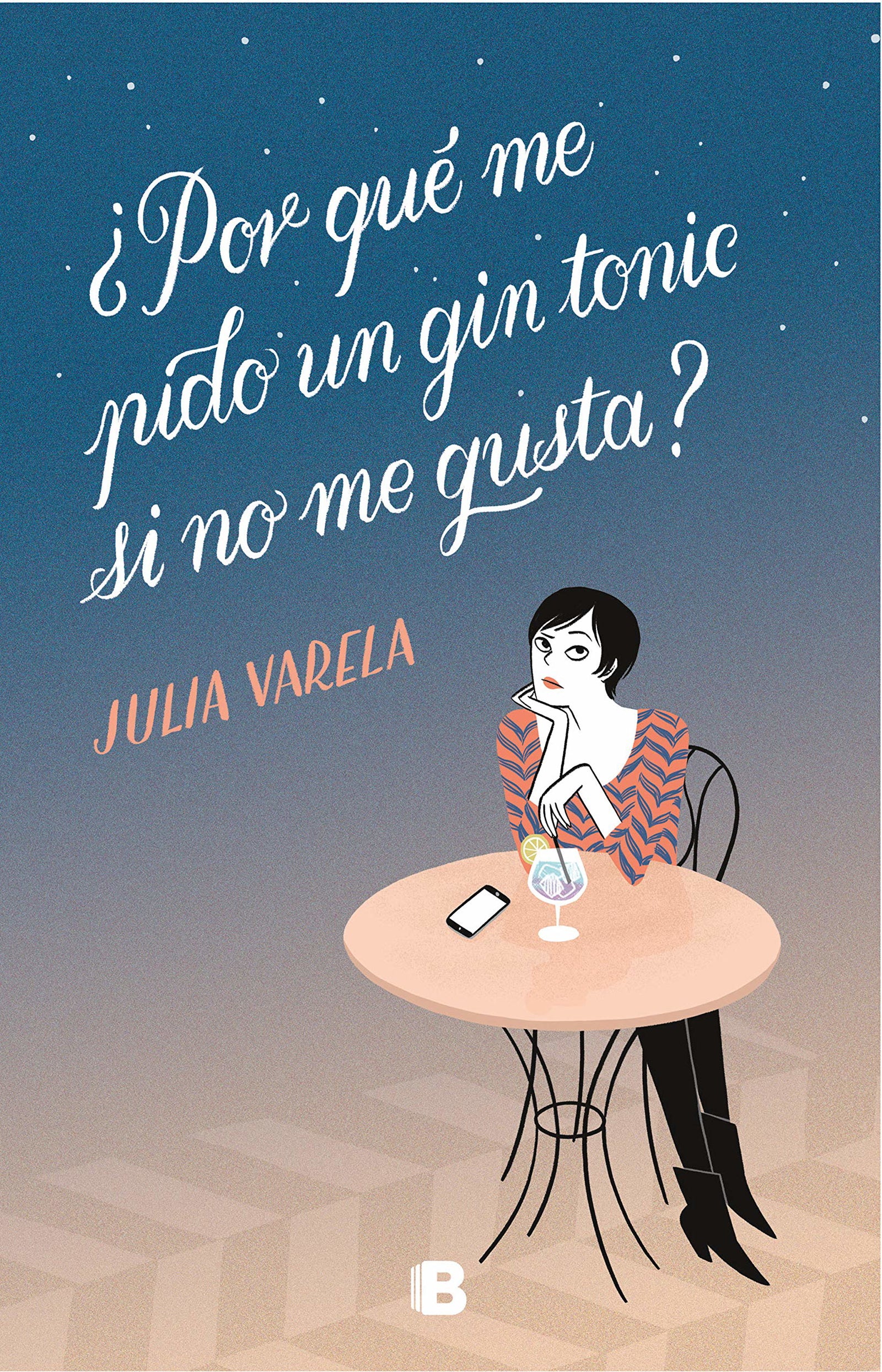 ¿Por qué me pido un gin-tonic si no me gusta? (Grandes novelas)