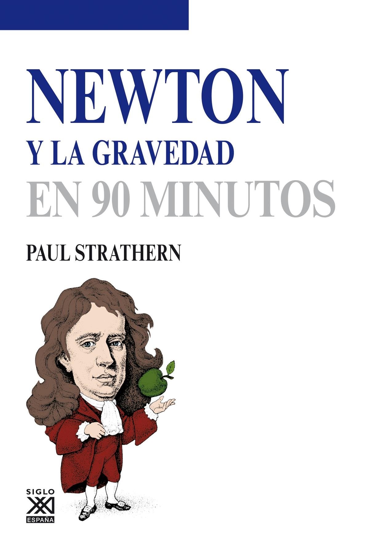 Newton y La gravedad (Los científicos y sus descubrimientos)