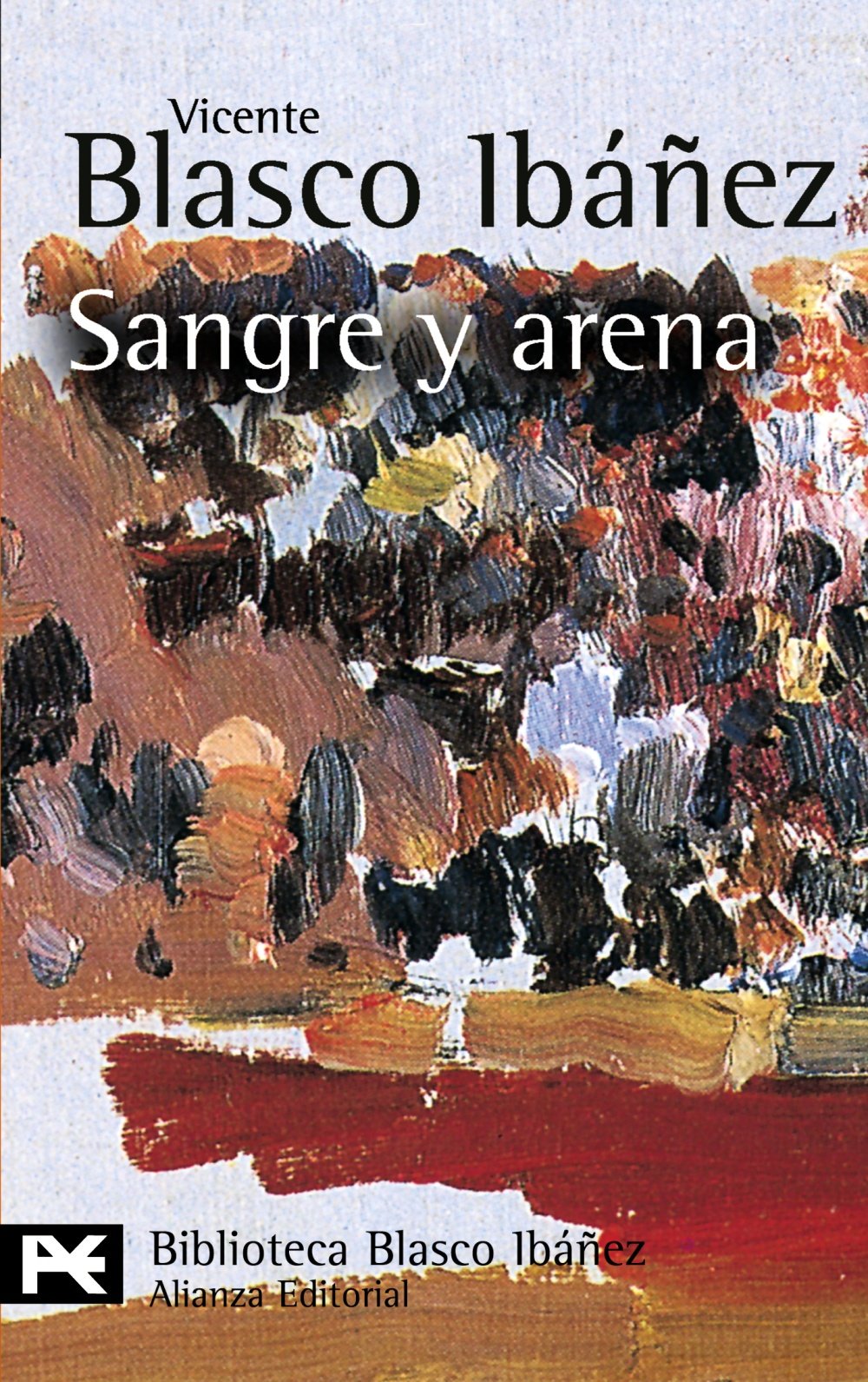 Sangre y arena (El Libro De Bolsillo - Bibliotecas De Autor - Biblioteca Blasco Ibáñez)