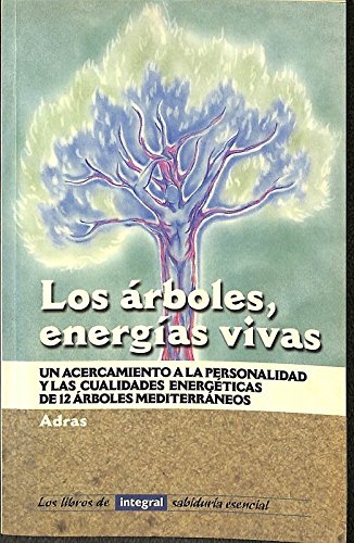 Los arboles, energias vivas