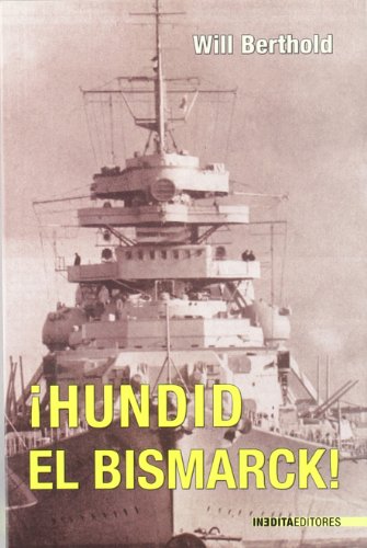 HUNDID EL BISMARCK (HISTORIA INEDITA)