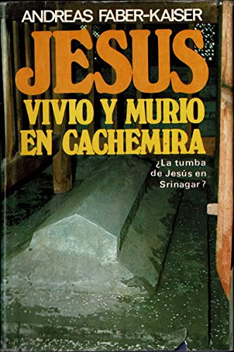 Jesús vivió y murió en Cachemira