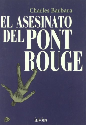El asesinato del Pont-Rouge (Narrativas)