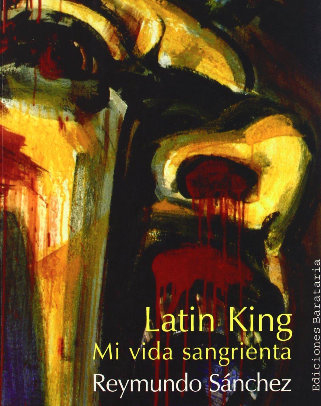 Latin King: Mi Vida Sangrienta (Bárbaros)