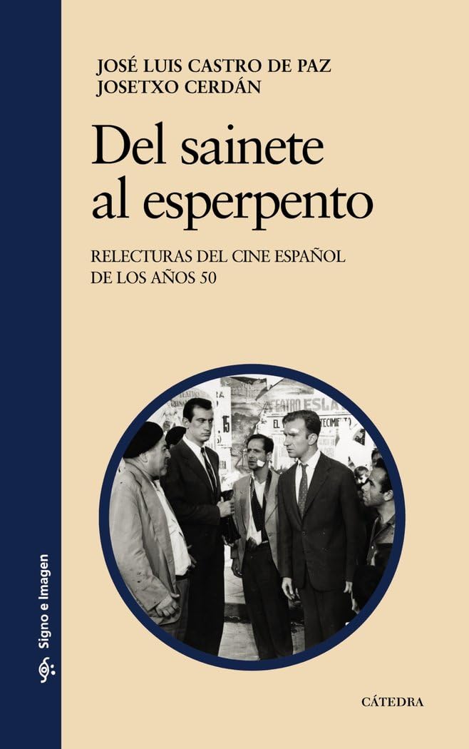 Del sainete al esperpento: Reelecturas del cine español de los años 50 (Signo e imagen)