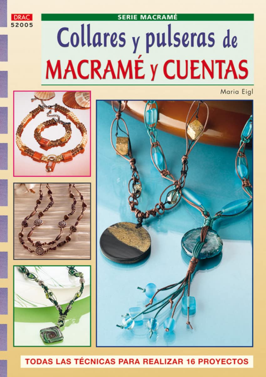 Serie Macramé nº 5. COLLARES Y PULSERAS DE MACRAMÉ Y CUENTAS (MACRAME)
