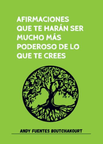 Afirmaciones que te harán ser mucho más poderoso de lo que te crees: 1 (Didot)