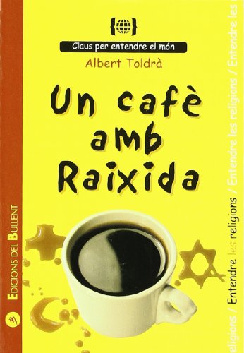 Un cafè amb Raixida: Per a entendre les religions: 1 (Claus per a entendre el món)
