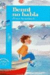 (1) benni no habla (Algaguara 12 Años (zaharra)