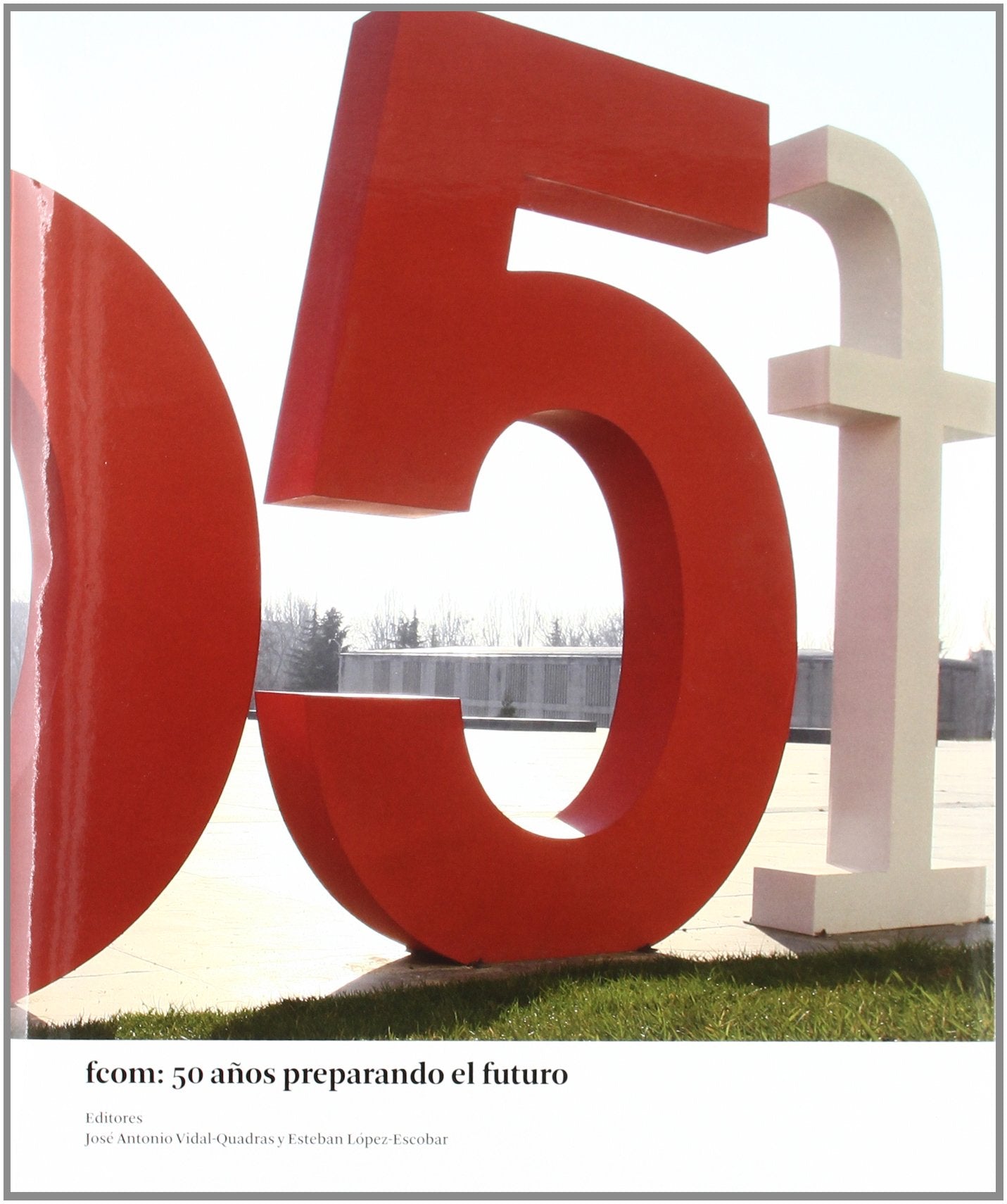 FCOM: 50 años preparando el futuro (VARIOS)