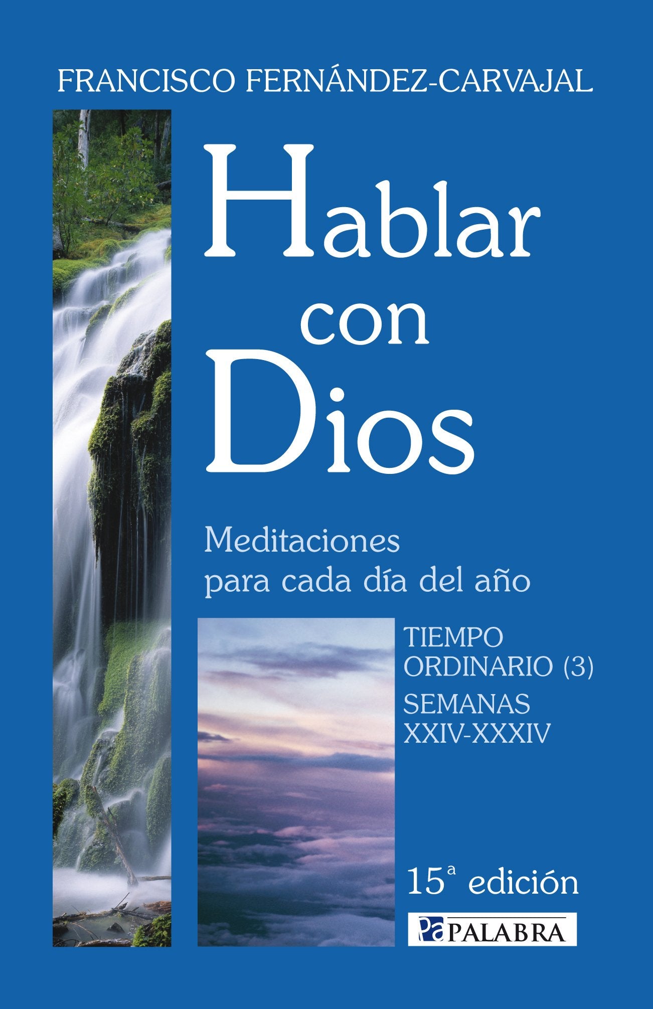 Hablar con Dios. Tomo V: Tiempo ordinario (3). Semanas XXIV-XXXIV: 5