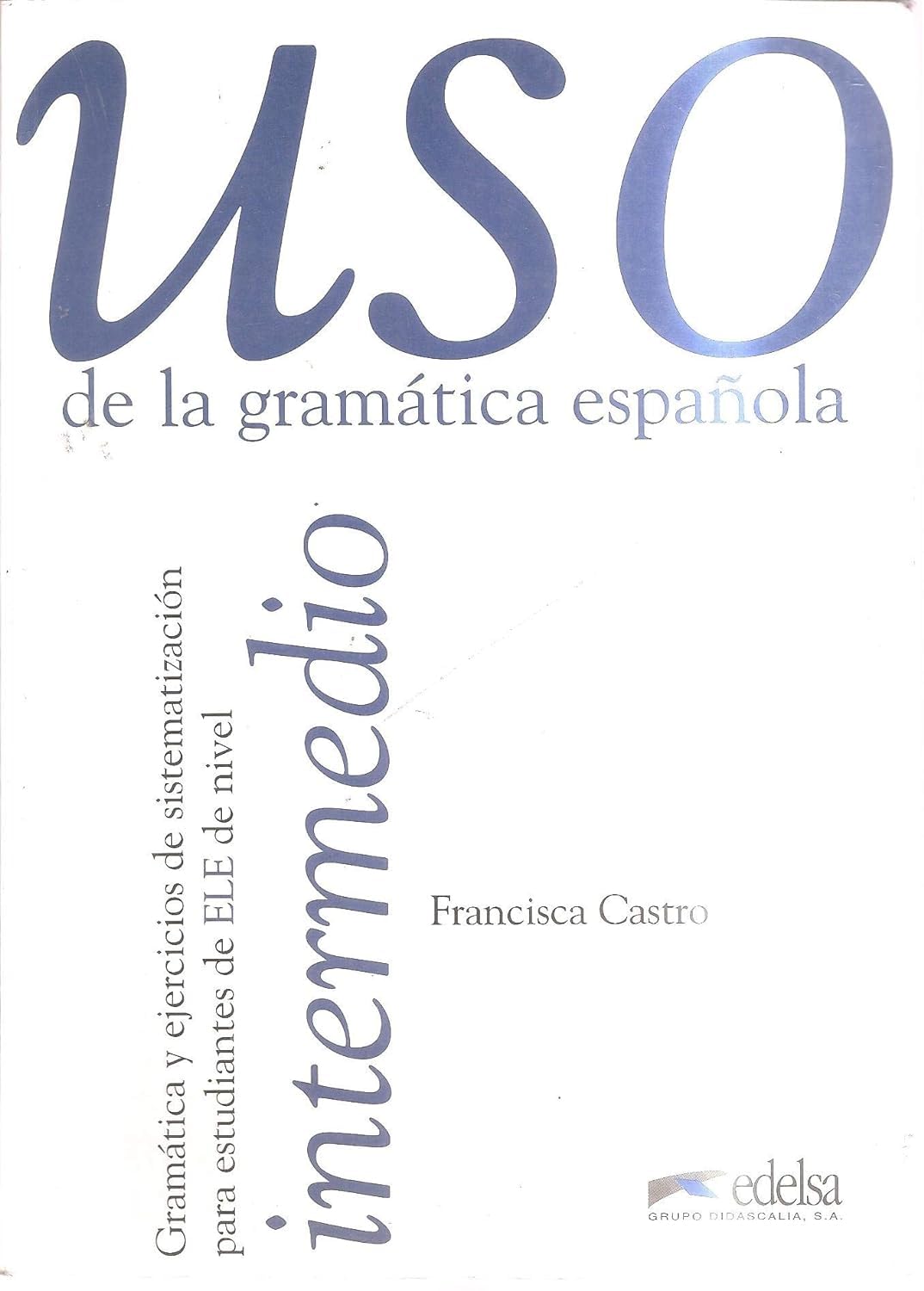 USO de la gramática española : Intermedio