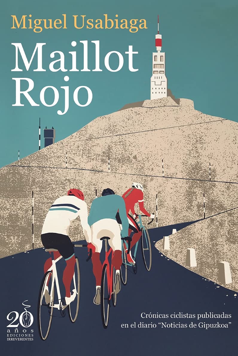 EL MAILLOT ROJO: Crónicas y aventuras ciclistas publicadas en el diario “Noticias de Gipuzkoa”, entre las temporadas 2018 y 2020.: 141 (NARRATIVA)
