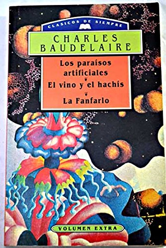 LOS PARAÍSOS ARTIFICIALES.EL VINO Y EL HACHÍS.LA FANFARLO