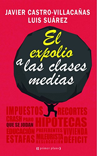 El Expolio A Las Clases Medias