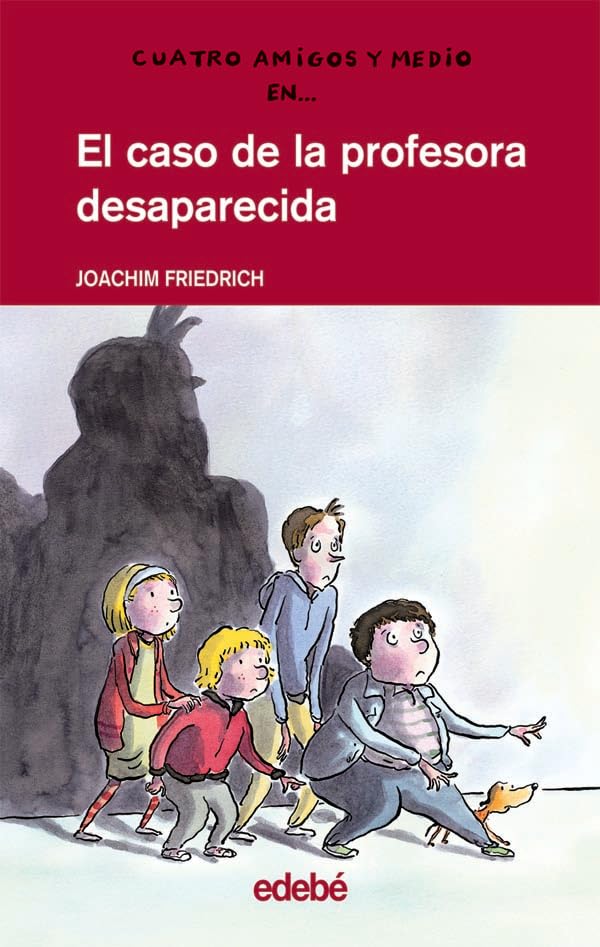 Cuatro amigos y medio en... EL CASO DE LA PROFESORA DESAPARECIDA