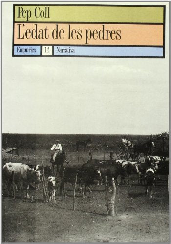 L'edat de les pedres (EMPURIES NARRATIVA)