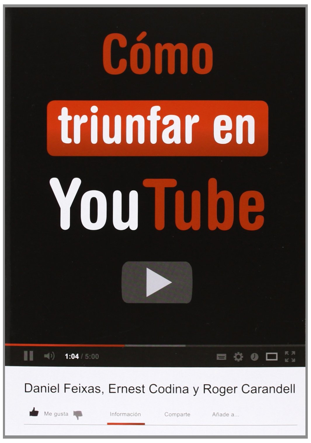 Cómo Triunfar En Youtube: 2 (Instant Book)