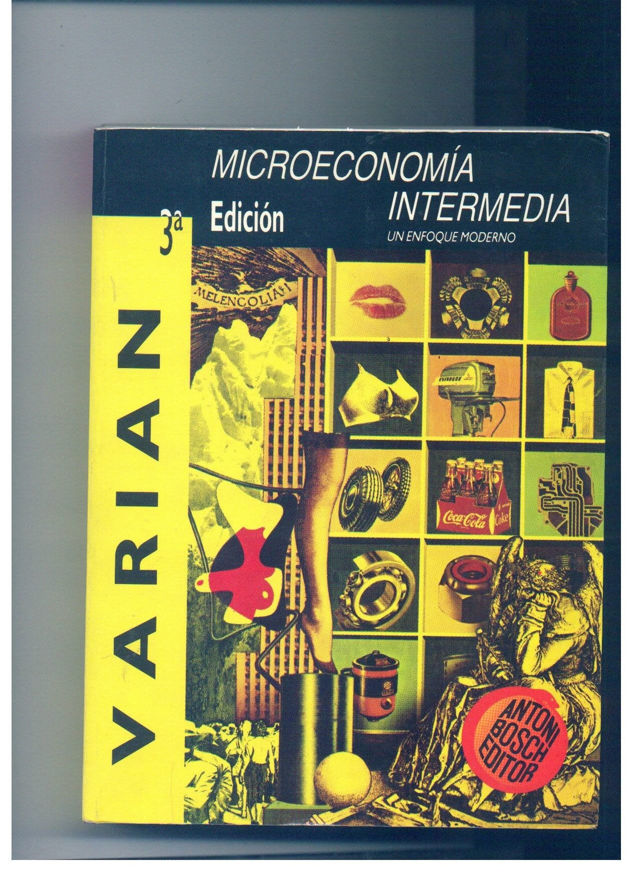 Microeconomia intermedia:un enfoquemoderno