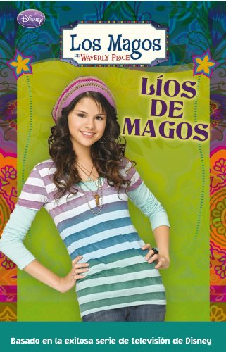 Líos de magos (LOS MAGOS DE WAVERLY PLACE)