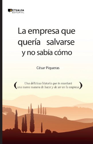 La Empresa Que Quería Salvarse Y No Sabia Cómo