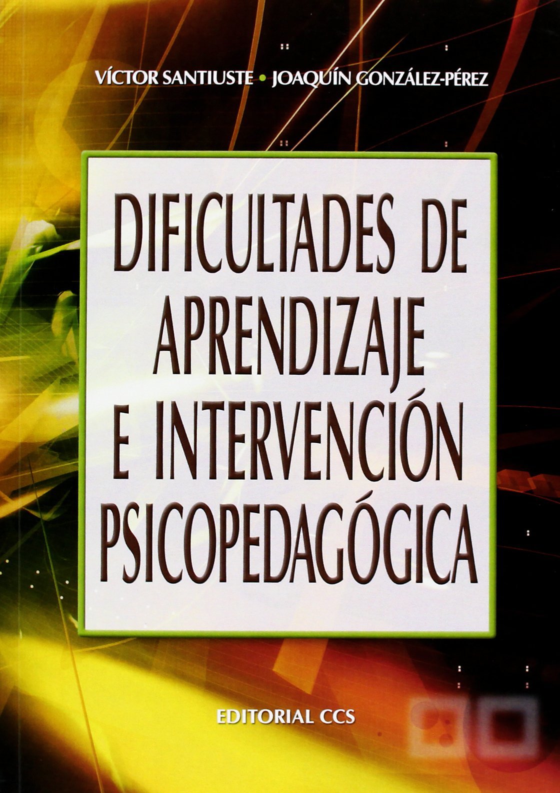 Dificultades De Aprendizaje E Intervención Psicopedagógica: 38 (Campus)