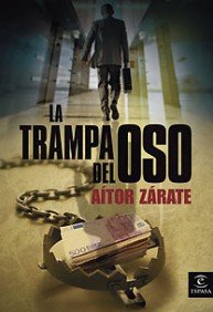 La trampa del oso: 1 (ESPASA NARRATIVA)