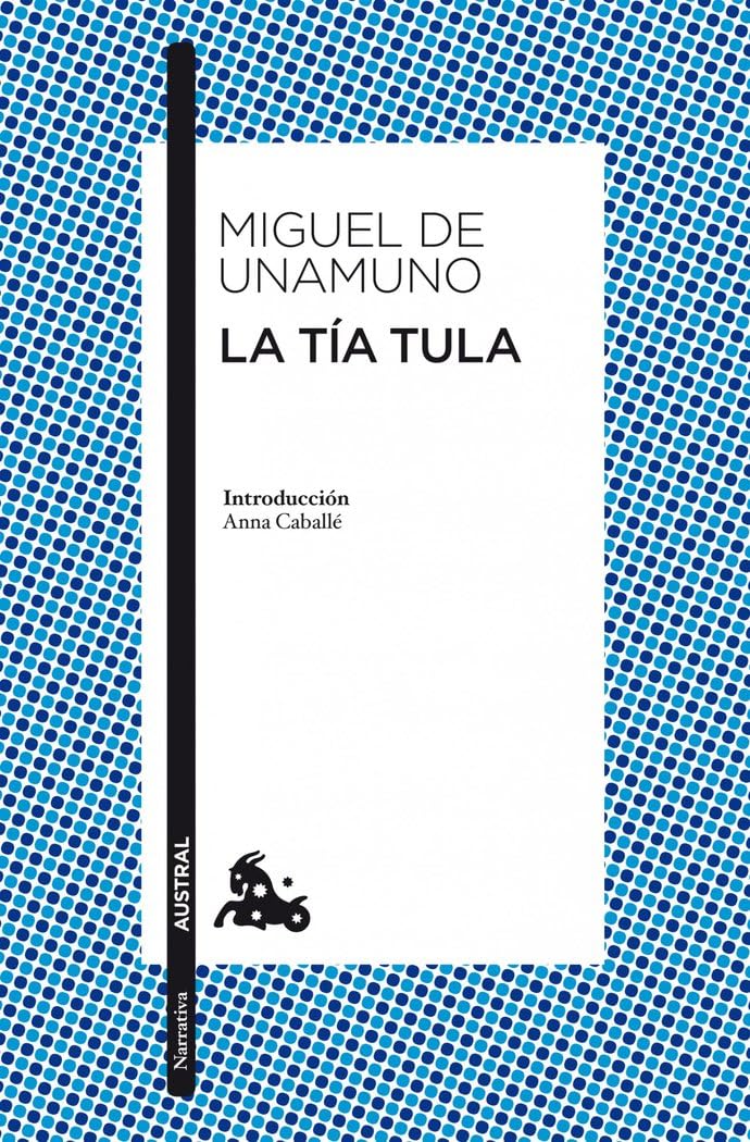 La tía Tula: Introducción de Anna Caballé: 144 (Clásica)
