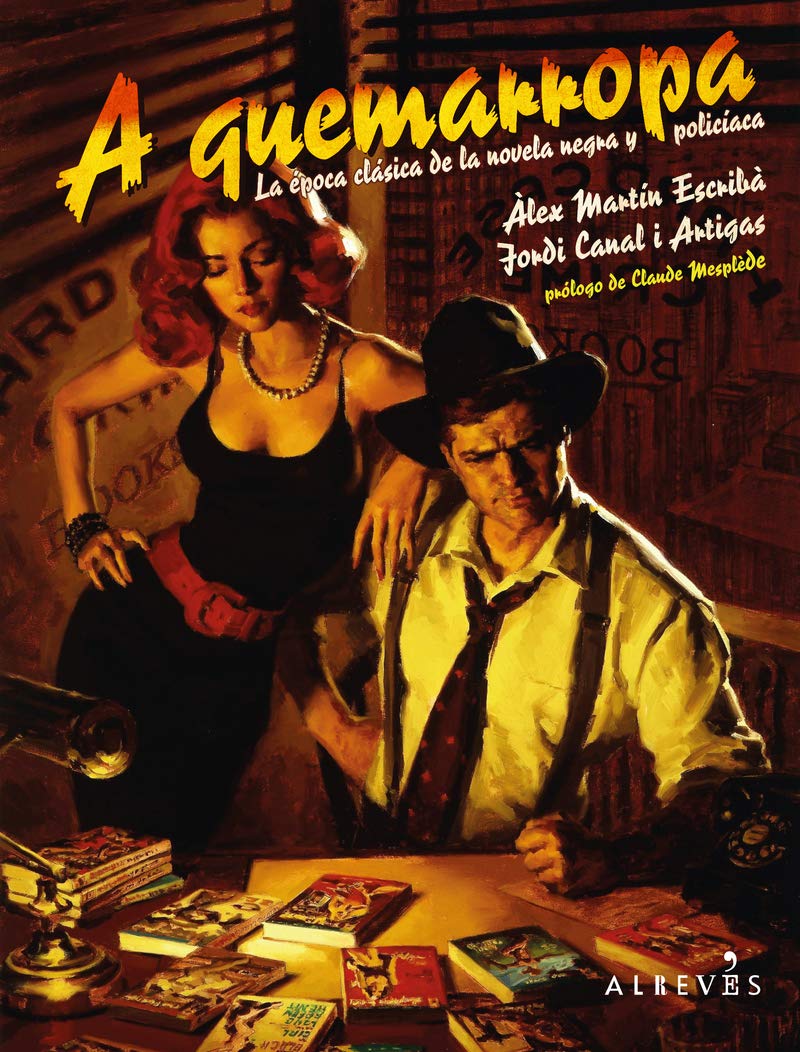 A quemarropa: La época clásica de la novela negra y policíaca (CRIMS.CAT)