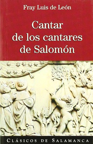 CANTAR DE LOS CANTARES DE SALOMON (CLASICOS DE SALAMANCA)