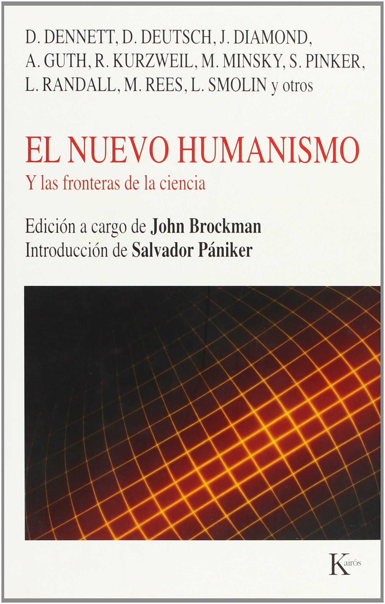 El nuevo humanismo: Y las fronteras de la ciencia (NUEVA CIENCIA)