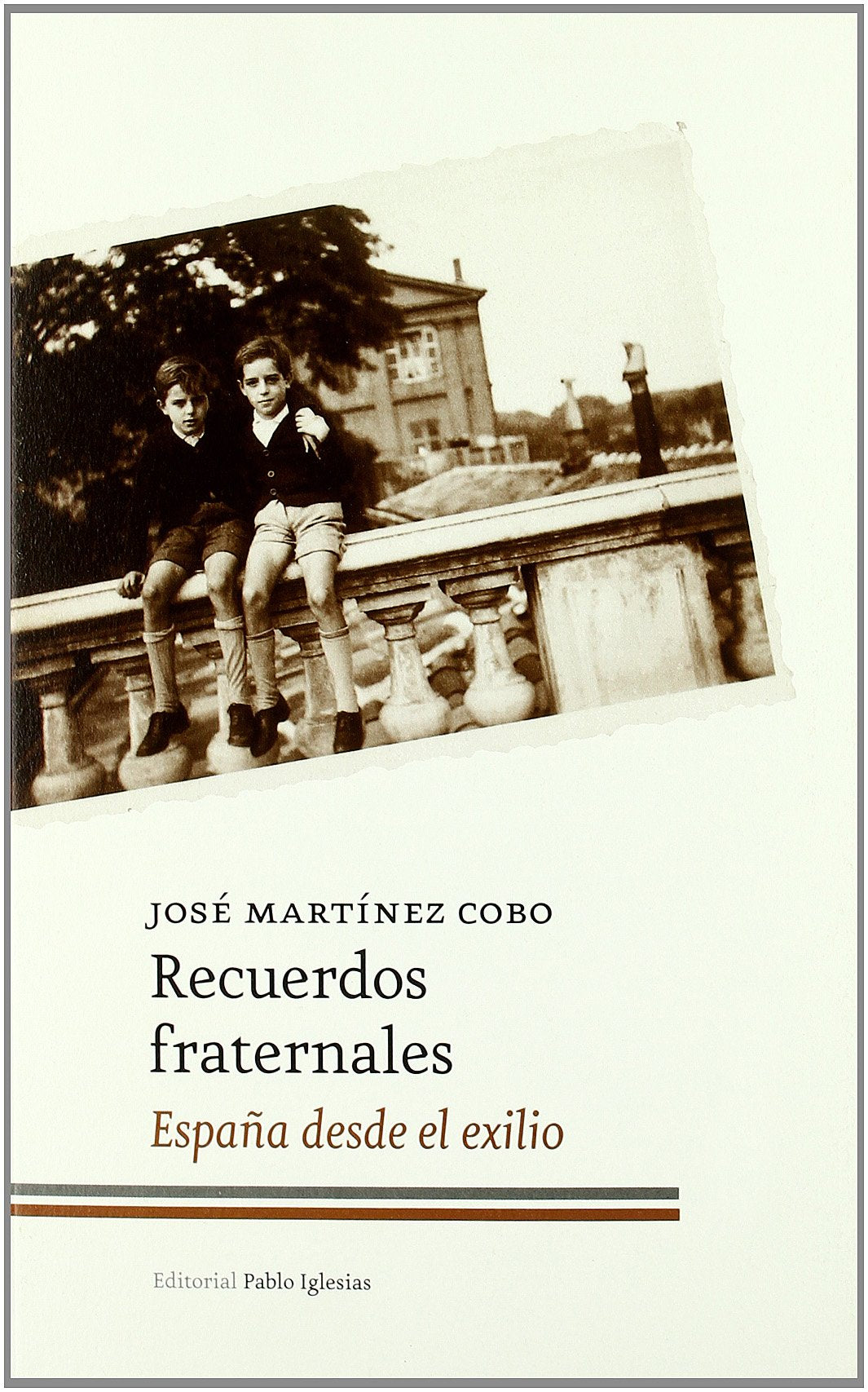 Recuerdos Fraternales: España desde el exilio (SIN COLECCION)