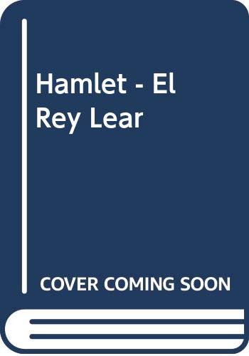 Hamlet ; el rey lear