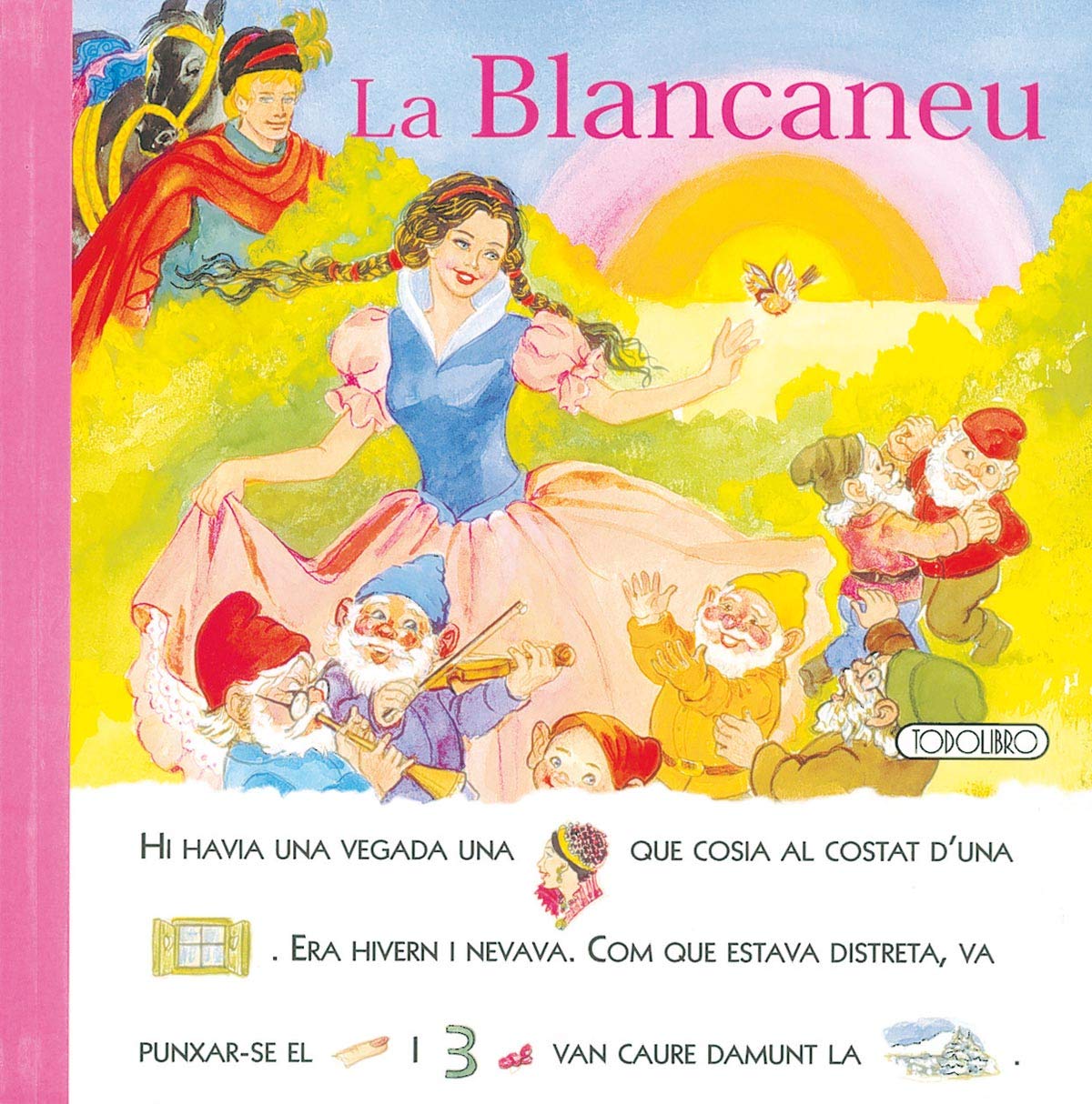 La Blancaneu (Pictogrames amb...)
