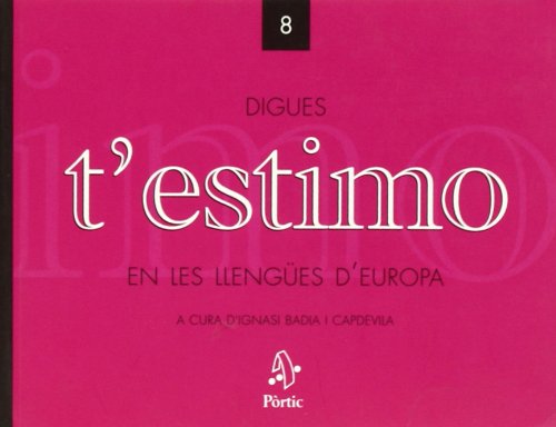 Digues T'estimo en les llengües d'Europa (PÒRTIC TEMES)