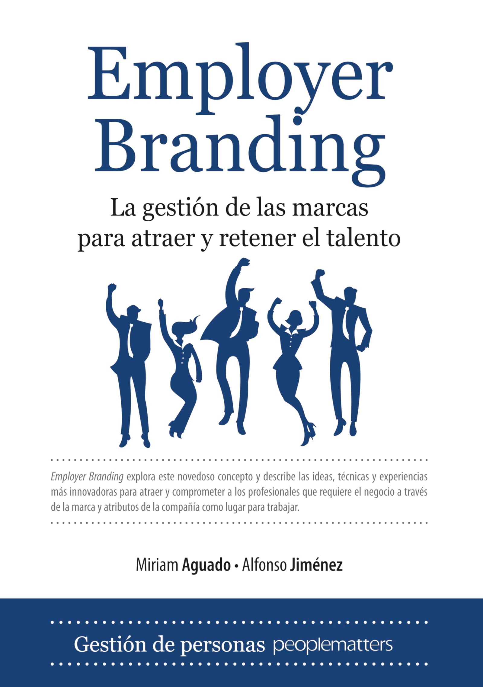 Employer Branding: La gestión de la marca para atraer y retener el talento
