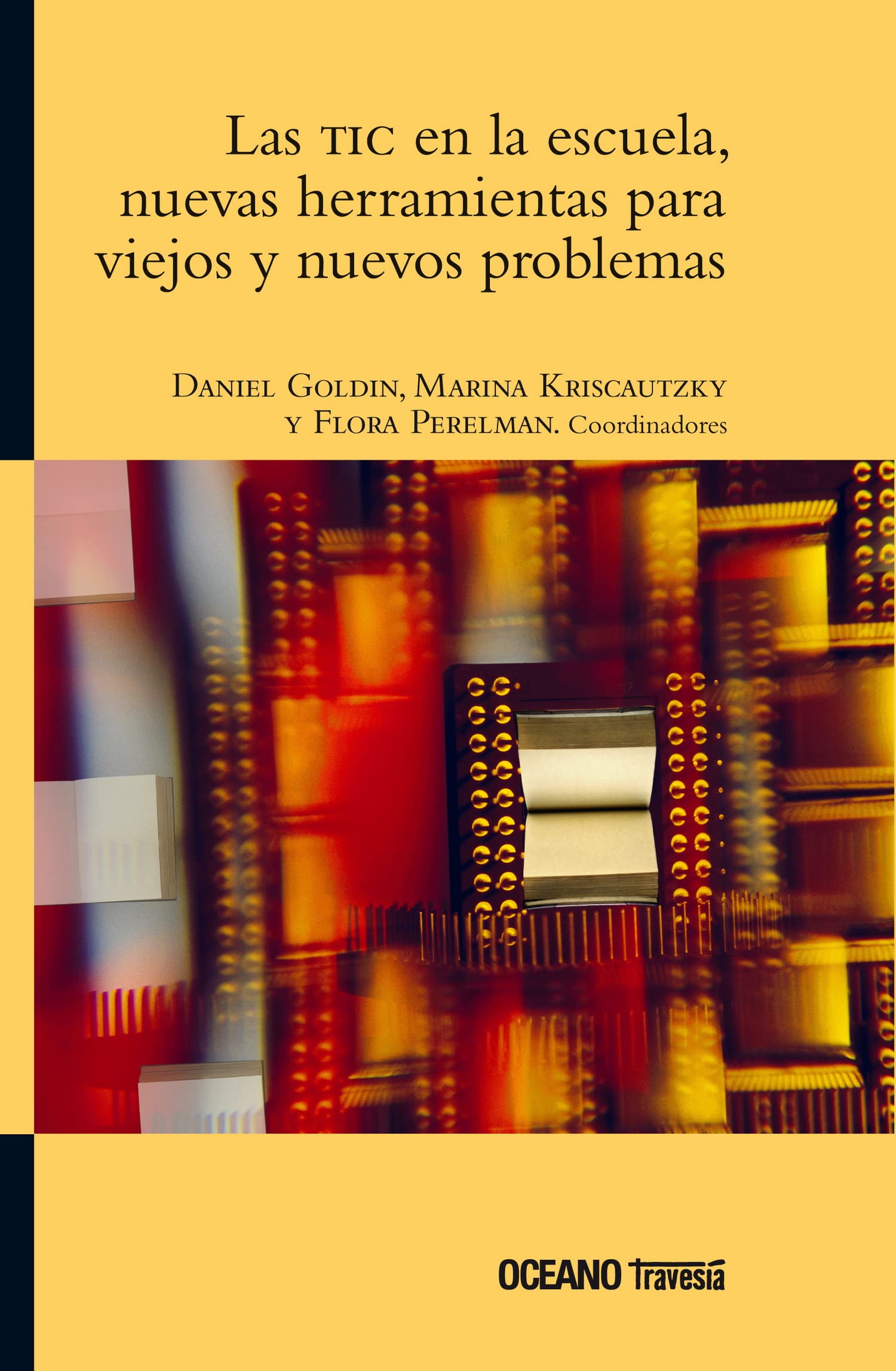Las TIC en la escuela, nuevas herramientas para viejos y nuevos problemas (ÁGORA)