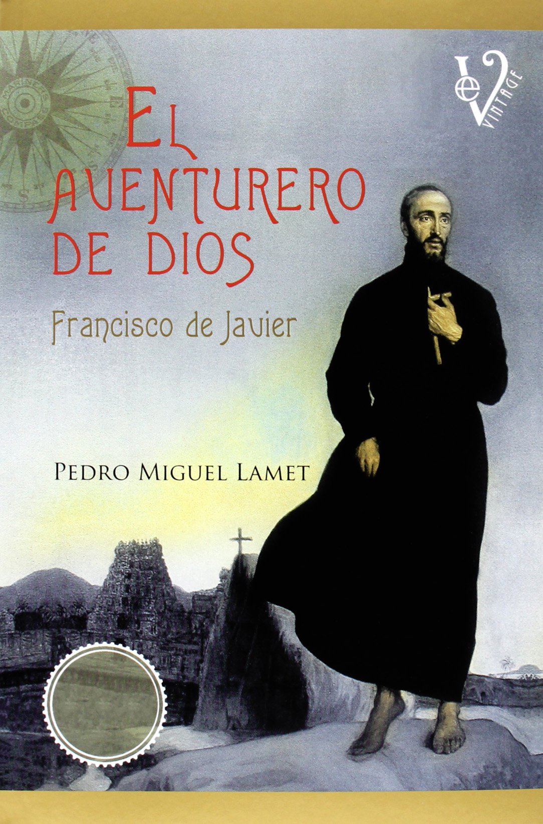 El aventurero de Dios: Francisco de Javier (SIN COLECCION)