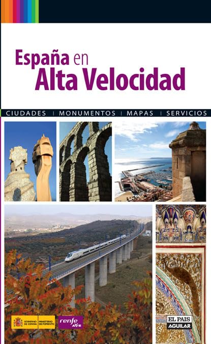 ESPAÑA EN ALTA VELOCIDAD (Viajes y rutas)