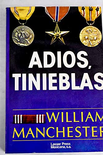 ADIÓS, TINIEBLAS. Memorias de la Guerra del Pacífico