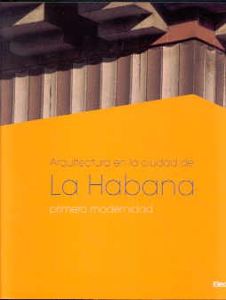 Arquitectura En La Ciudad De La Habana/architecture Of The City Of Habana