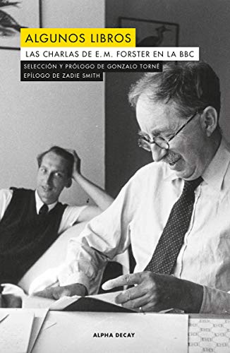 Algunos Libros: Las Charlas de E. M. Forster en la BBC: 110 (ALPHA DECAY)
