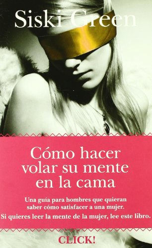 Cómo hacer volar su mente en la cama