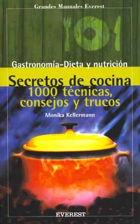 Secretos de cocina. 1000 técnicas, consejos y trucos (Grandes manuales Everest)