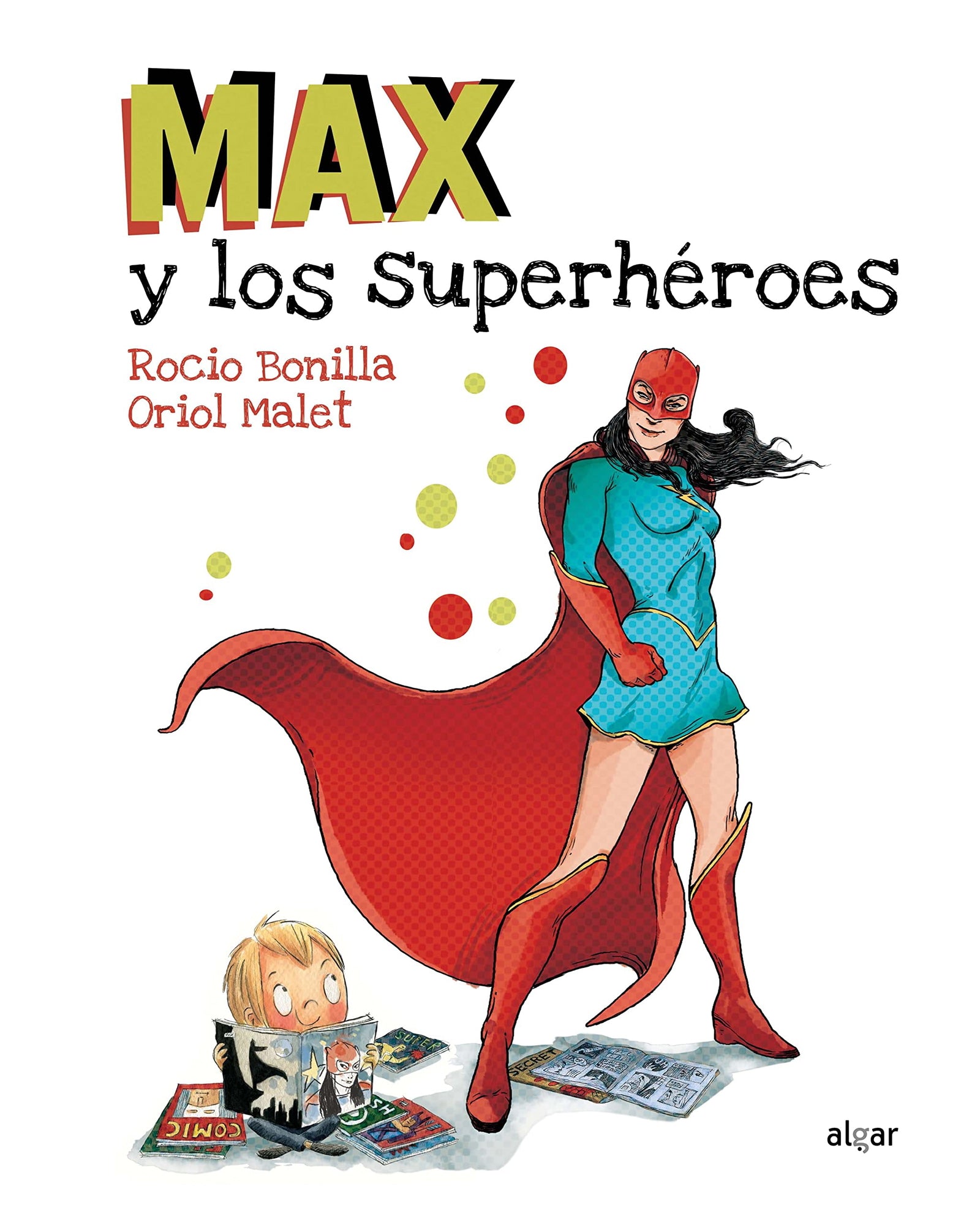 Max Y Los Superhéroes: 35 (Álbumes ilustrados)