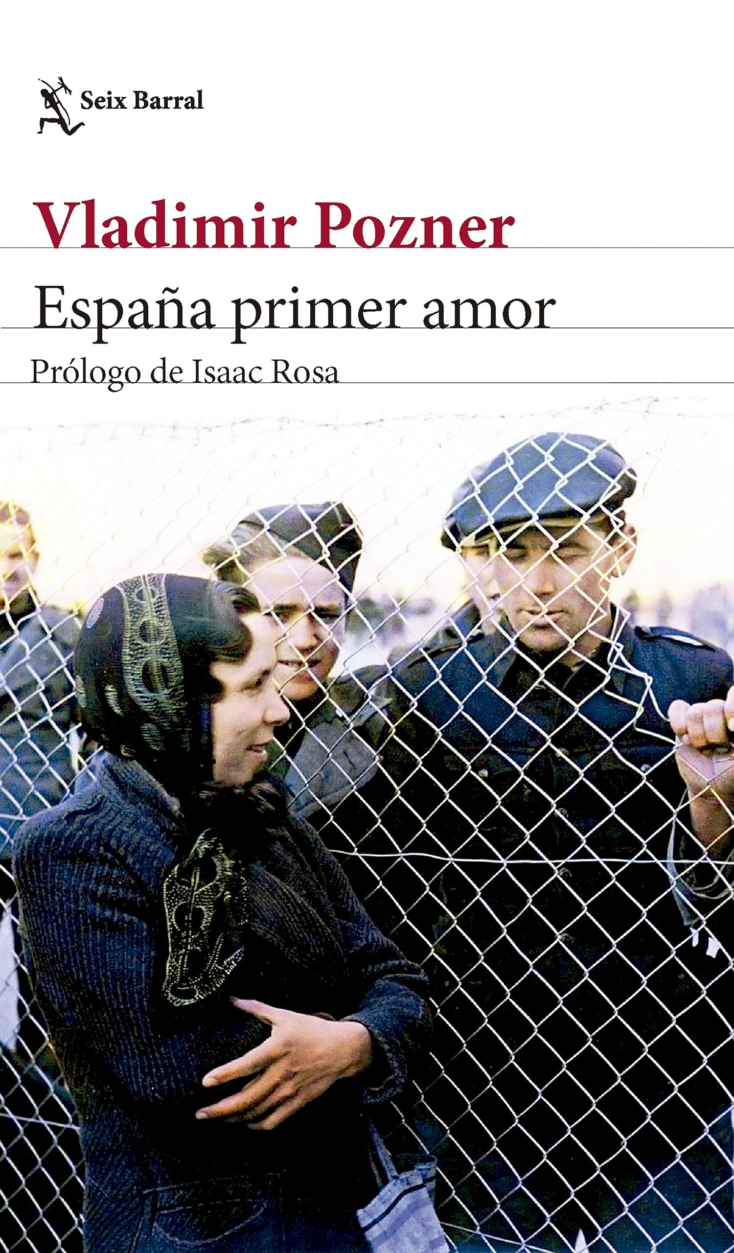 España primer amor: Prólogo de Isaac Rosa (Biblioteca Formentor)