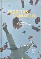 Escritos Sociológicos: Libro Homenaje A Salvador Giner: 41 (Fuera de Colección)