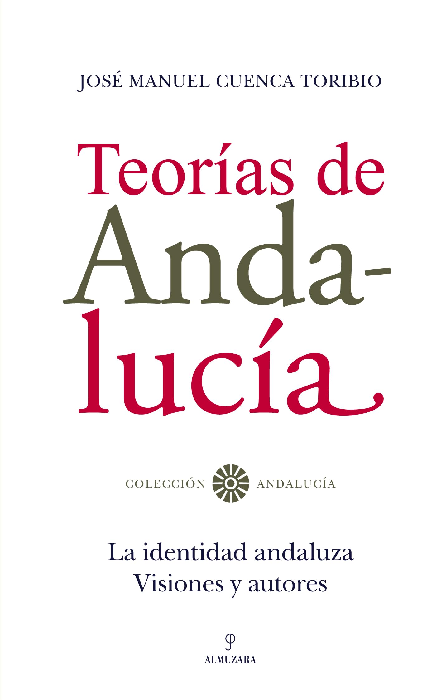 Teorías de Andalucía: La identidad andaluza. Visiones y autores.