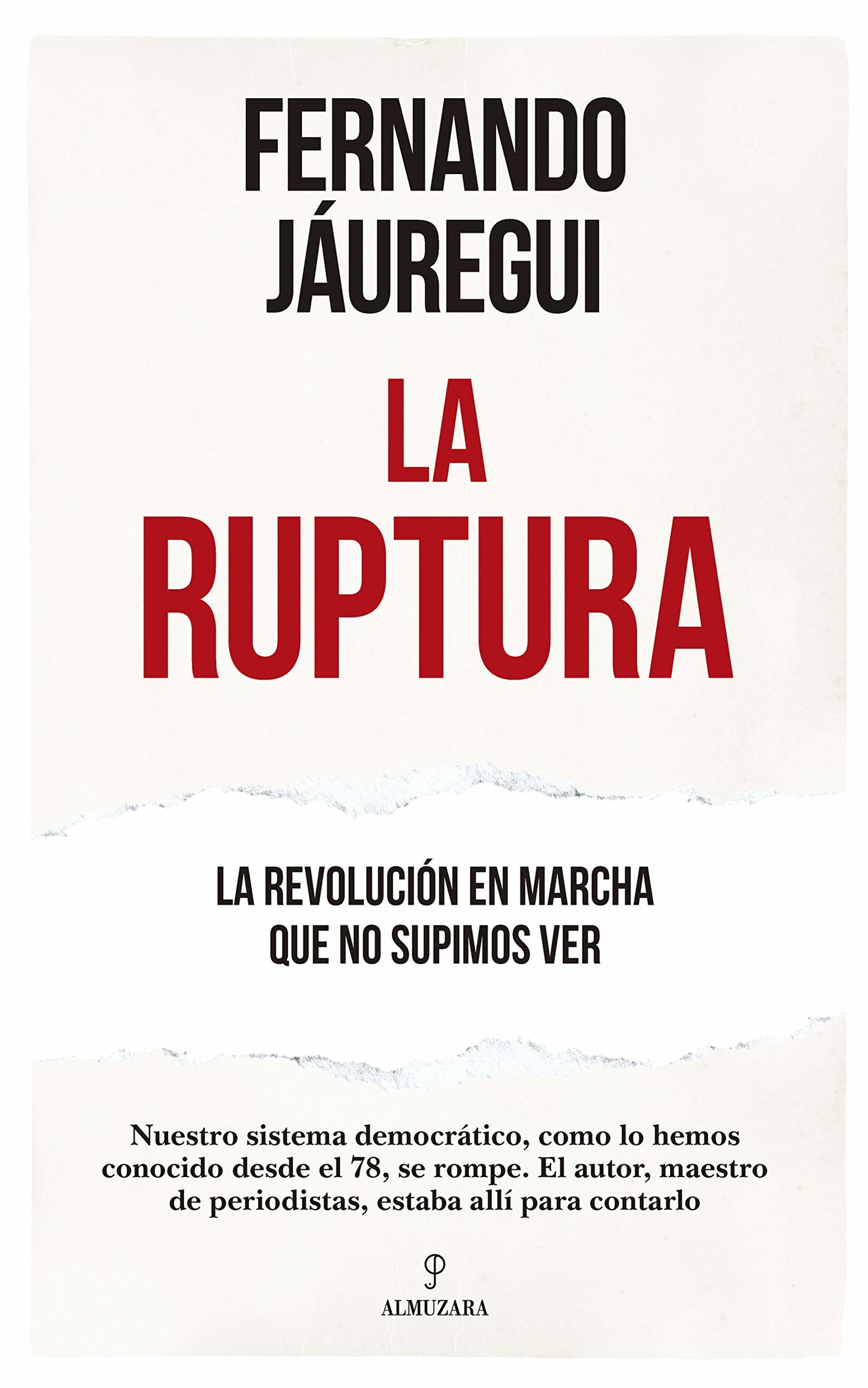La Ruptura: La revolución en marcha que no supimos ver (Pensamiento político)