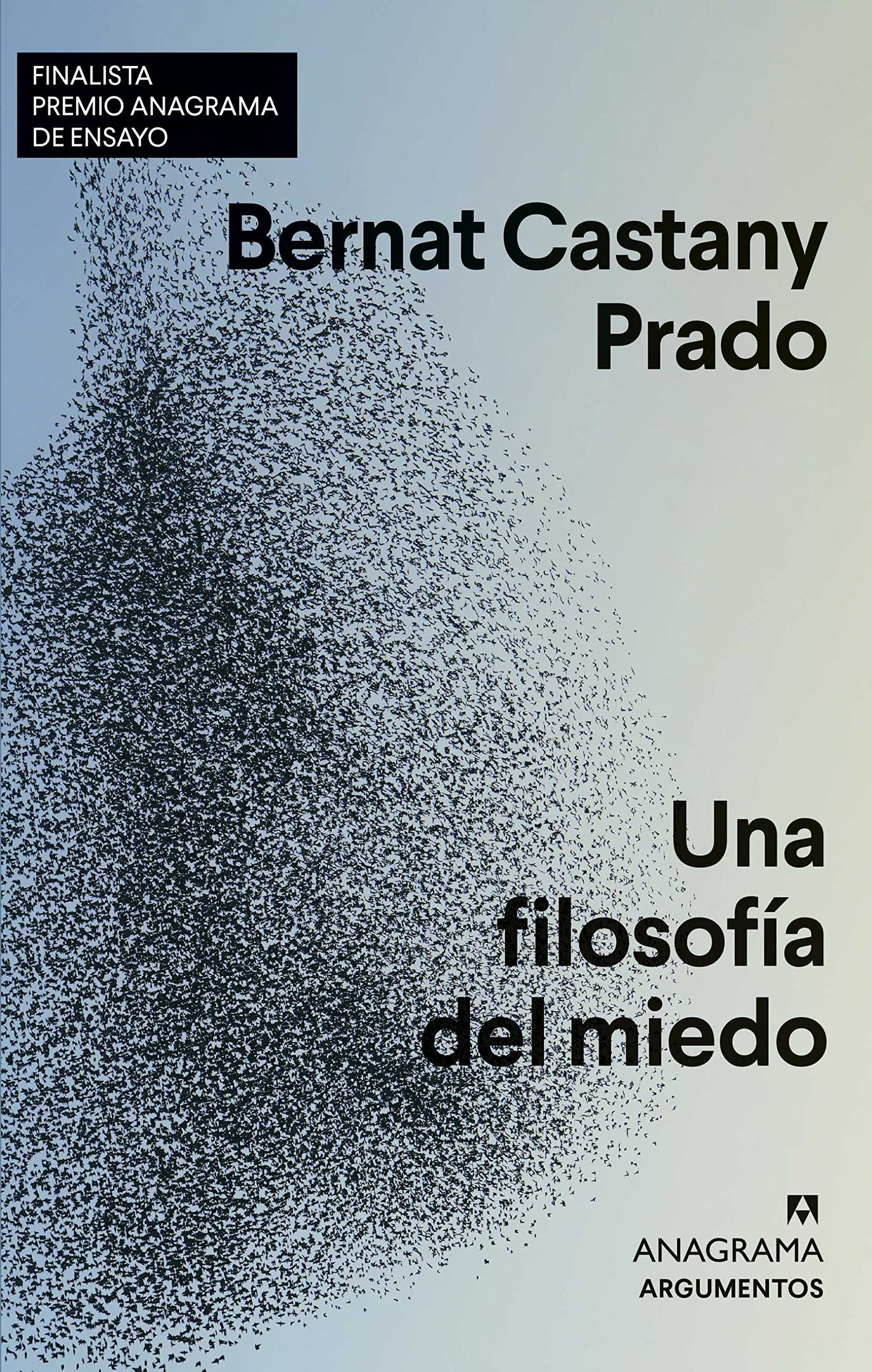 Una filosofía del miedo: 573 (Argumentos)